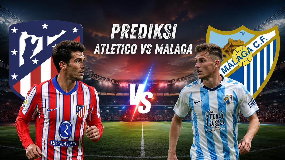 Prediksi Atletico vs Malaga Jadi Sorotan Laga La Liga
