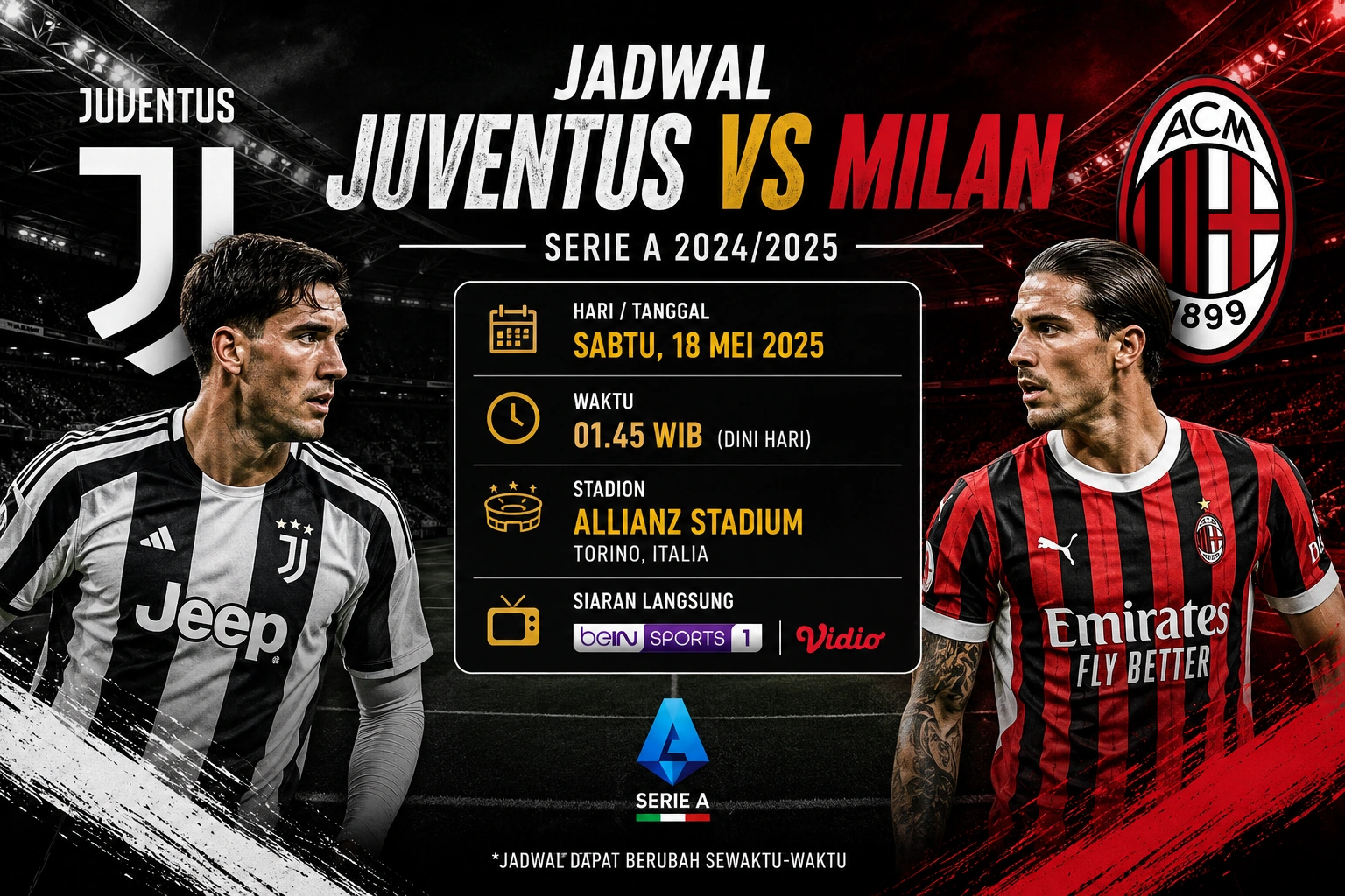 Jadwal Juventus vs Milan Jadi Laga Klasik Penuh Gengsi